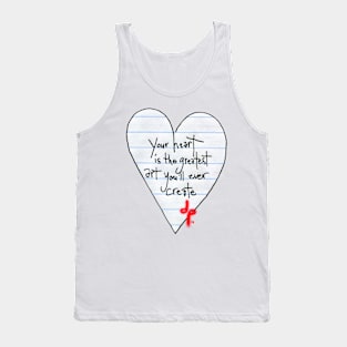 Your Heart is the Greatest Art Tank Top